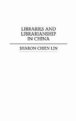 Libraries And Librarianship In China