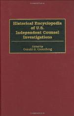 Historical Encyclopedia of U.S. Independent Counsel Investigations