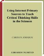 Using Internet Primary Sources to Teach Critical Thinking Skills in the Sciences