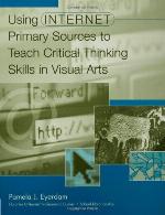 Using Internet Primary Sources to Teach Critical Thinking Skills in Visual Arts