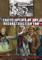 Encyclopedia of the Reconstruction Era [2 Volumes]