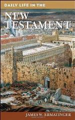 Daily Life in the New Testament