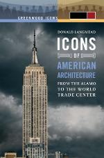 Icons of American Architecture [2 Volumes]