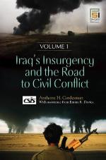 Iraq's Insurgency and the Road to Civil Conflict [2 Volumes]