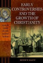 Early Controversies and the Growth of Christianity