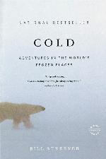 Cold: Adventures in the World's Frozen Places