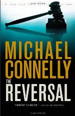 The Reversal (A Lincoln Lawyer Novel, 3)