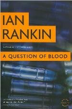 A Question of Blood: An Inspector Rebus Novel (A Rebus Novel, 14)