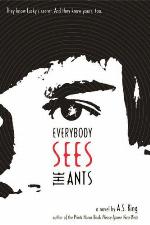 Everybody Sees the Ants