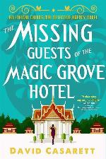 The Missing Guests of the Magic Grove Hotel (Ethical Chiang Mai Detective Agency, 2)