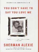 You Don't Have to Say You Love Me