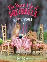 The Secret Life of Squirrels: A Love Story
