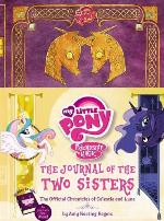 My Little Pony: The Journal of the Two Sisters: The Official Chronicles of Princesses Celestia and Luna (My Little Pony, Friendship Is Magic)