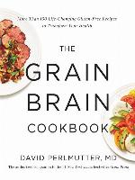 The Grain Brain Cookbook