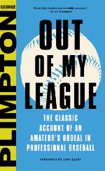 Out of my league : the classic hilarious account of an amateur's ordeal in professional baseball