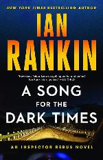 A Song for the Dark Times: An Inspector Rebus Novel (A Rebus Novel, 23)