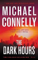 The Dark Hours (A Ren&eacute;e Ballard and Harry Bosch Novel, 4)