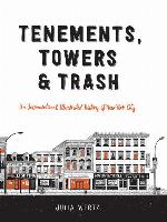 Tenements, Towers & Trash