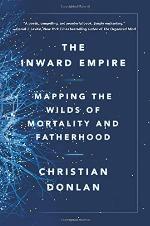 The Inward Empire: Mapping the Wilds of Mortality and Fatherhood