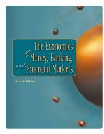 The Economics Of Money, Banking, And Financial Markets