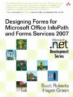 Designing Forms for Microsoft Office InfoPath and Forms Services