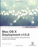 Apple Traning Series Mac OS X System Administration Reference Vol 1 (Apple Training)