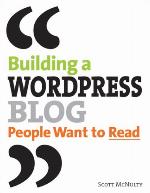 Building a Wordpress Blog People Want to Read