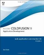 Adobe Coldfusion 9 Web Application Construction Kit, Volume 2