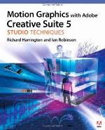 Motion Graphics with Adobe Creative Suite 5 Studio Techniques