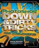 Photoshop Down &amp; Dirty Tricks for Designers