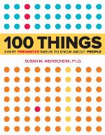100 Things Every Presenter Needs to Know About People