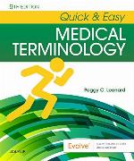 Quick &amp; Easy Medical Terminology, 9e