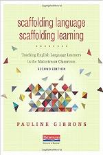 Scaffolding Language, Scaffolding Learning
