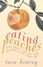 Eating Peaches: What Happens When You Swap City Lights for the Simple Life?