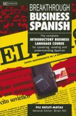 Business Spanish : the complete introductory business language course for speaking, reading and understanding Spanish