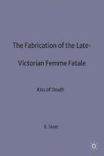 The Fabrication Of The Late Victorian Femme Fatale