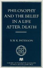 Philosophy and the Belief in a Life After Death (Library of Philosophy and Religion (Houndmills, Basingstoke, England).)