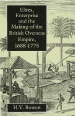 Elites, Enterprise, And The Making Of The British Overseas Empire, 1688 1775
