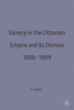 Slavery in the Ottoman Empire and Its Demise 1800-1909