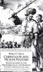 Christian Slaves, Muslim Masters