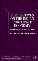 Perspectives on the Indian Corporate Economy Exploring the Paradox of Profits