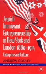 Jewish Immigrant Entrepreneurship in New York and London, 1880-1914