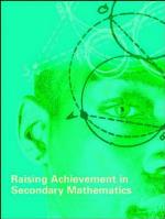 Raising Achievement in Secondary Mathematics