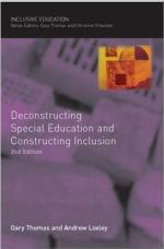Deconstructing special education and constructing inclusion