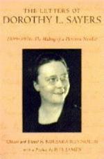 The Letters of Dorothy L. Sayers: 1899-1936: The Making of a Detective Novelist