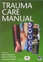 Trauma Care Manual (An Arnold Publication)