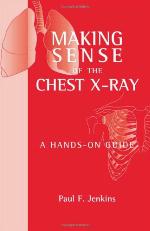 Making Sense of the Chest X-Ray