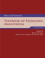 Hatch &amp; Sumner's Textbook of Paediatric Anaesthesia