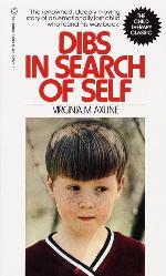 Dibs in Search of Self: The Renowned, Deeply Moving Story of an Emotionally Lost Child Who Found His Way Back