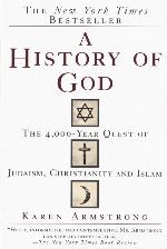 A History of God: The 4,000-Year Quest of Judaism, Christianity and Islam